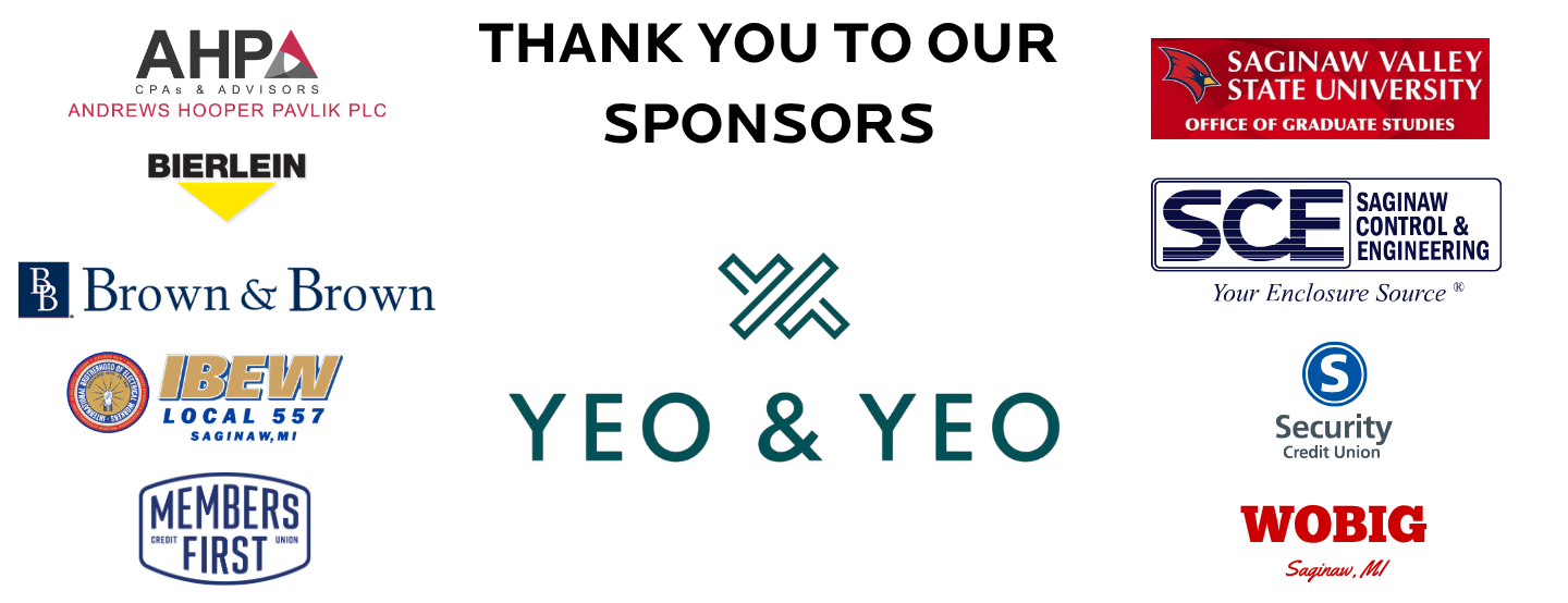 thank you to our sponsors: Yeo & Yeo, AHP, Bierline, Brown & Brown, IBEW, Security Credit Union, Members First Credit Union, SCE, Wobig, SVSU Graduate Admissions